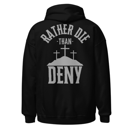 Rather Die than Deny Hoodie